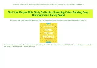 [read ebook] Find Your People Bible Study Guide plus Streaming Video Building Deep Community in a Lonely World [PDF EPUB