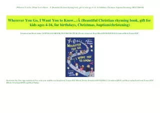 (B.O.O.K.$ Wherever You Go  I Want You to Know...Ã‚Â (Beautiful Christian rhyming book  gift for kids ages 4-16  for bir