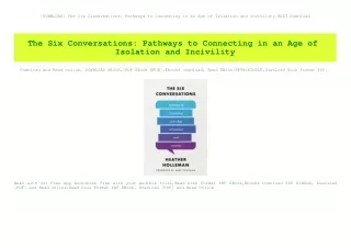 [DOWNLOAD] The Six Conversations Pathways to Connecting in an Age of Isolation and Incivility BEST Download