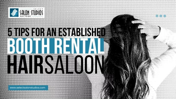 5 tips for an established booth rental hair salon