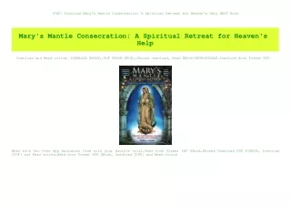 [PDF] Download Mary's Mantle Consecration A Spiritual Retreat for Heaven's Help BEST Book