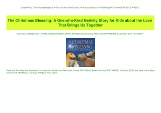 [read ebook] The Christmas Blessing A One-of-a-Kind Nativity Story for Kids about the Love That Brings Us Together [PDF