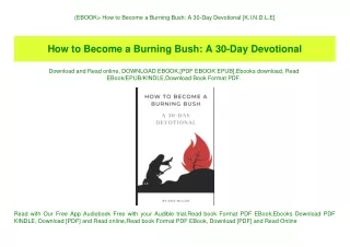 (EBOOK How to Become a Burning Bush A 30-Day Devotional [K.I.N.D.L.E]