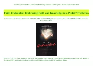 Download [ebook]$$ Faith Undaunted Embracing Faith and Knowledge in a PostÃ¢Â€Â“Truth Era Full Book