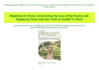 [download] [epub]^^ Redefined in Christ Uncovering the Lies of the Enemy and Replacing Them with the Truth of GodÃ¢Â€Â™s