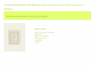 ^EPUB/ONLINE)DOWNLOAD What Has Government Done to Our Money  by Murray N. Ro