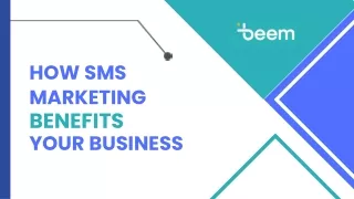 How SMS Marketing Benefits Your Business - Beem