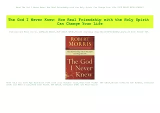 Read The God I Never Knew How Real Friendship with the Holy Spirit Can Change Your Life [PDF EBOOK EPUB KINDLE]