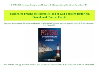 DOWNLOAD Providence Tracing the Invisible Hand of God Through Historical  Pivotal  and Current Events ZIP