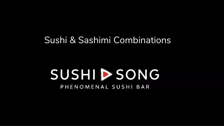 sushi sashimi combinations