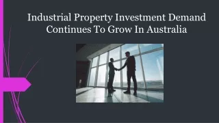 Industrial Property Investment Demand Continues To Grow In Australia