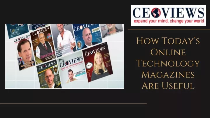 how today s online technology magazines are useful
