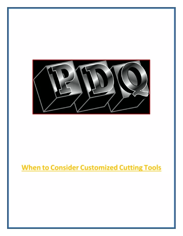 when to consider customized cutting tools