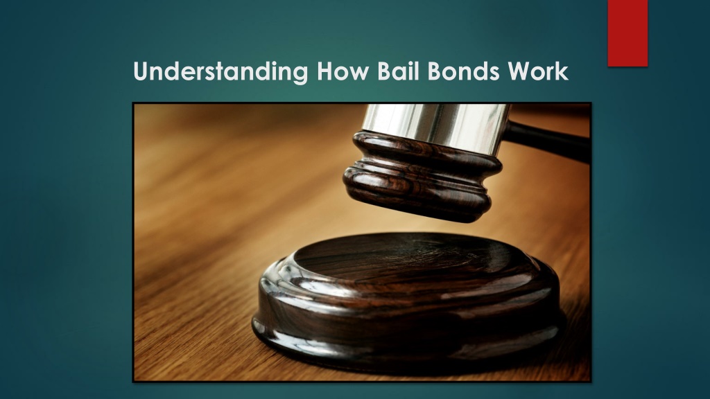 PPT - Understanding How Bail Bonds Work PowerPoint Presentation, free ...
