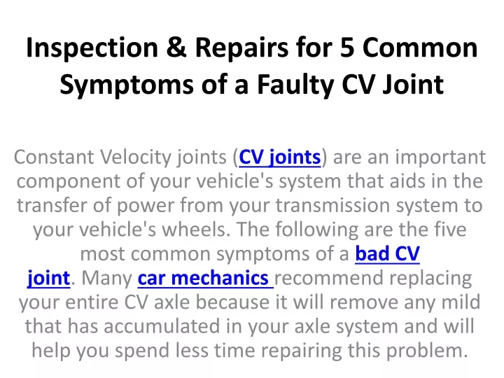 inspection repairs for 5 common symptoms of a faulty cv joint