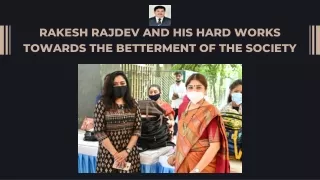 rakesh rajdev and his hard works towards