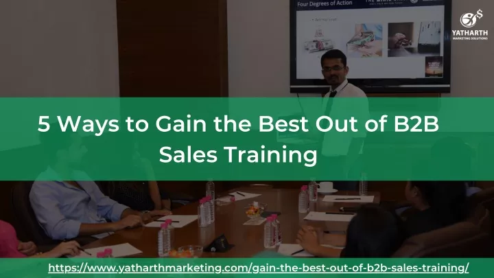 5 ways to gain the best out of b2b sales training