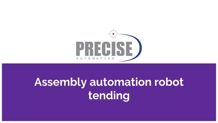 assembly automation robot tending