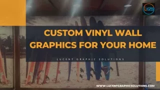 Lucent Graphic Solutions- Custom Vinyl Wall Graphic For Your Home