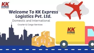 Domestic & International Courier & Cargo Services- KK Express Logistics Pvt. Ltd.
