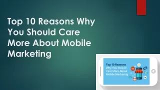 Top 10 Reasons Why You Should Care More About Mobile Marketing