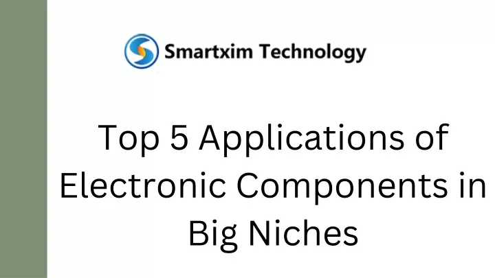 top 5 applications of electronic components