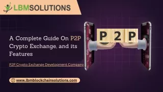 A Complete Guide On P2P Crypto Exchange, and its Features.
