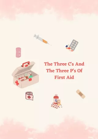 The Three C's And The Three P's Of First Aid