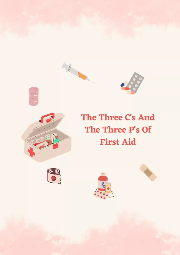 the three c s and the three p s of first aid