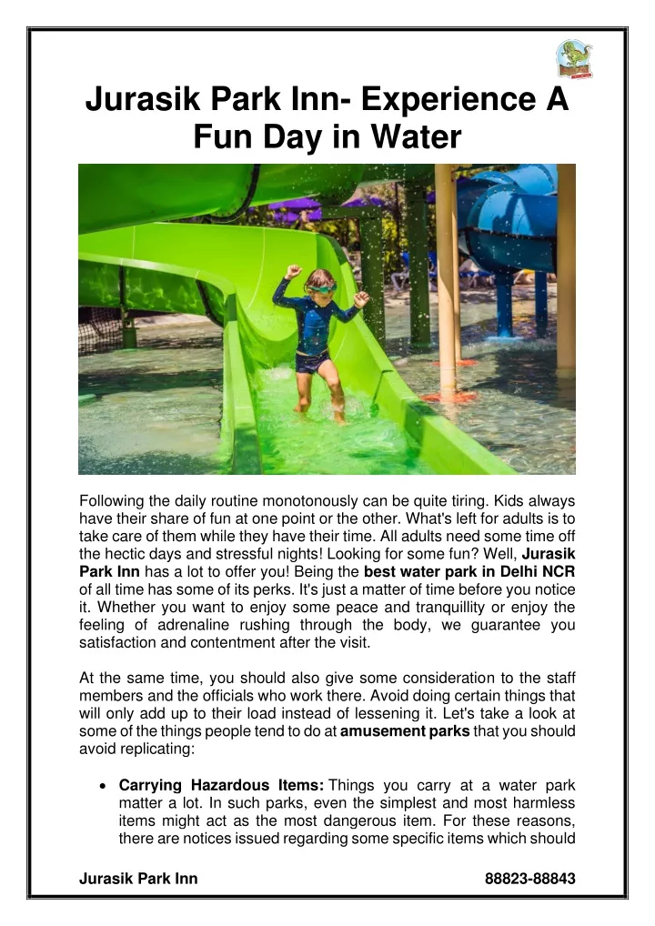 jurasik park inn experience a fun day in water