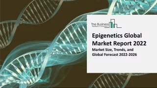 epigenetics global market report 2022 market size