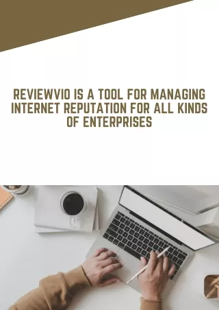 ReviewVio is a tool for Managing Internet Reputation for all Kinds of Enterprises