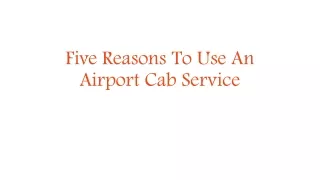 Five Reasons To Use An Airport Cab Service