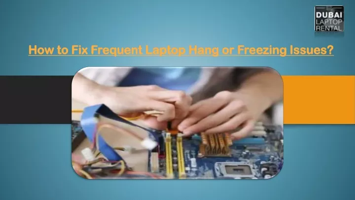 how to fix frequent laptop hang or freezing issues