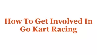 How To Get Involved In Go Kart Racing