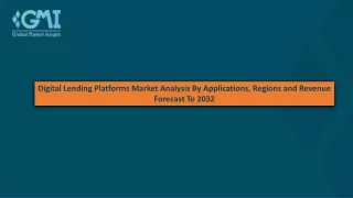 Digital Lending Platforms Market Analysis By Applications, Regions and Revenue F