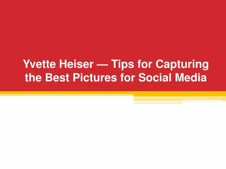 yvette heiser tips for capturing the best pictures for social media