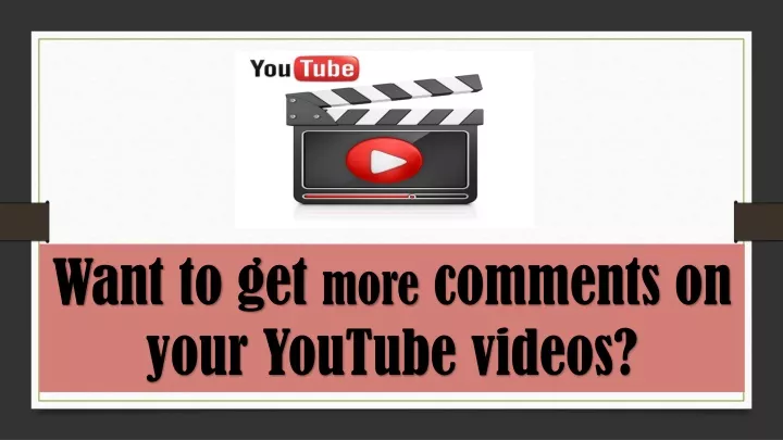 want to get more comments on your y outube videos