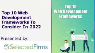 Top 10 Web Development Frameworks To Consider In 2022