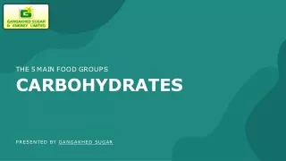 t h e 5 m a i n f oo d g r o u p s carbohydrates