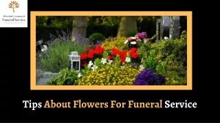 Tips About Flowers for Funeral Service