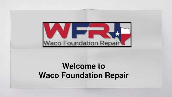 welcome to waco foundation repair