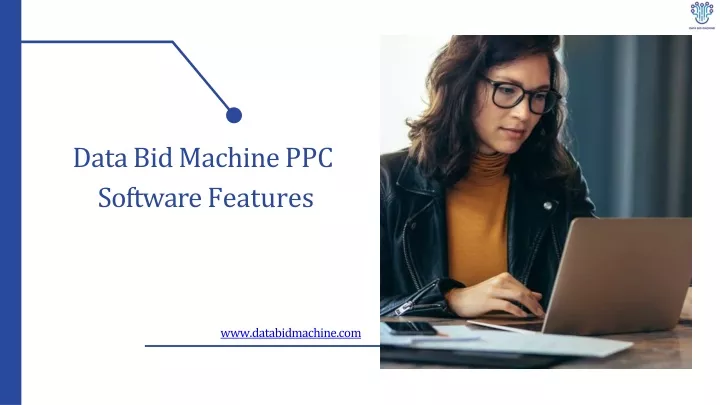 data bid machine ppc software features