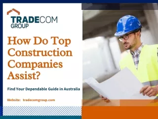 how do top construction companies assist