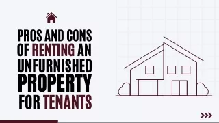 Pros And Cons Of Renting An Unfurnished Property For Tenants