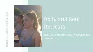 Body and Soul Retreats - TheLifeCo