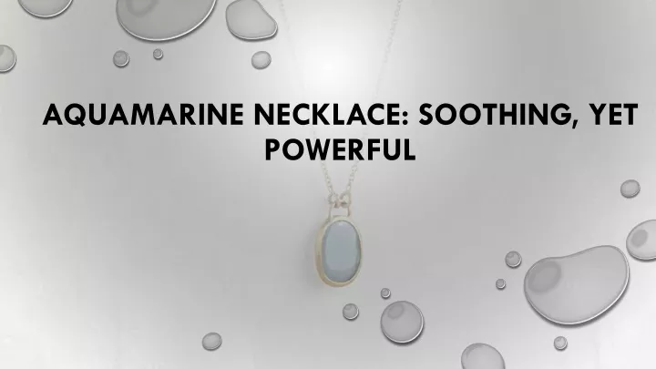 aquamarine necklace soothing yet powerful
