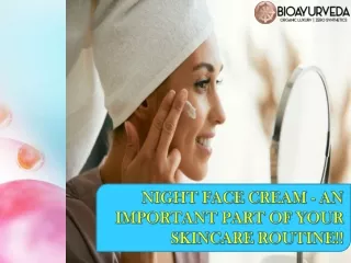 NIGHT FACE CREAM - AN IMPORTANT PART OF YOUR SKINCARE ROUTINE!!