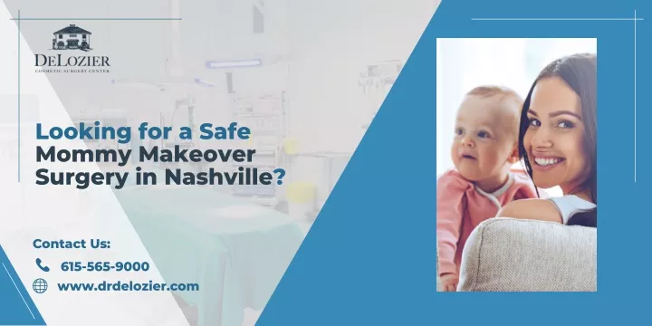 looking for a safe mommy makeover surgery