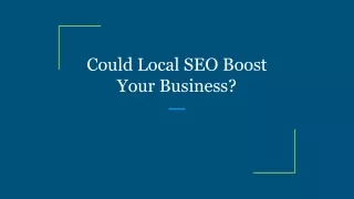 Could Local SEO Boost Your Business_